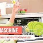 Die Spülmaschine als wichtigster Küchenhelfer