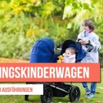 Der Zwillingskinderwagen – nebeneinander oder hintereinander